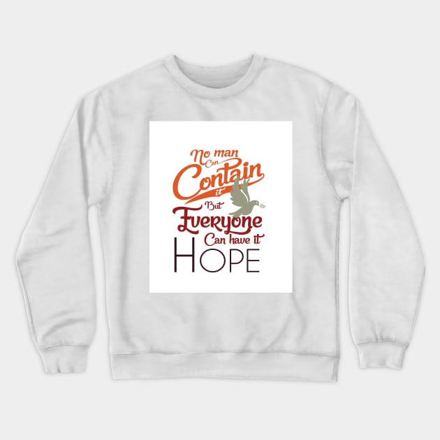 'No Man Can Contain It' Food and Water Relief Shirt Crewneck Sweatshirt by ourwackyhome